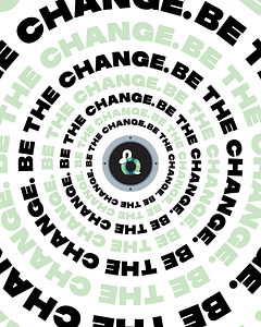 To follow the design guidelines of Be Happy's poster I wanted to keep the wrapping text. In addition, I decided to make my first animation with this piece. I think having the text wrap in this manner puts a certain exigence on the topic which is fitting for the idea of "be the change." (https://bybrice.com/products/be-the-change)